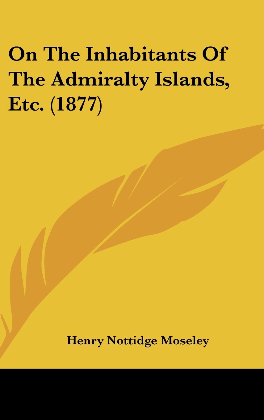 On The Inhabitants Of The Admiralty Islands, Etc. (1877) Contemporary literature