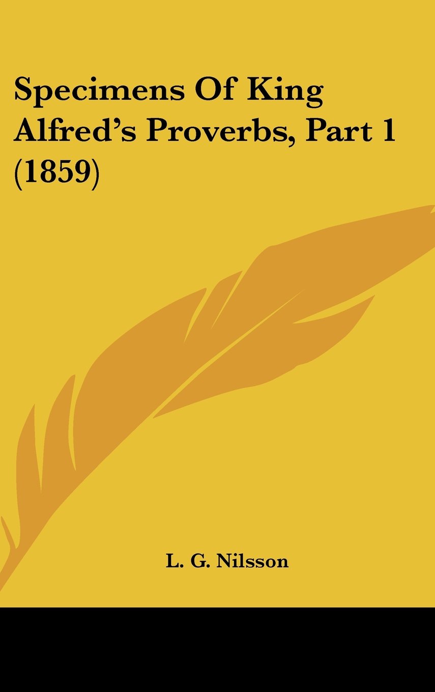 Specimens Of King Alfred's Proverbs, Part 1 (1859) Contemporary literature