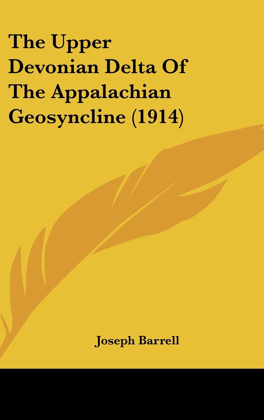 The Upper Devonian Delta Of The Appalachian Geosyncline (1914) Contemporary literature
