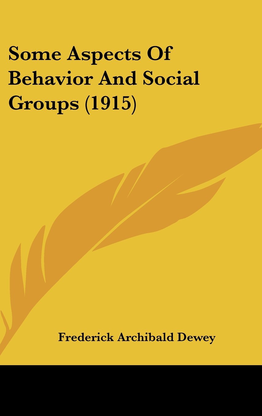 Some Aspects Of Behavior And Social Groups (1915) Contemporary literature