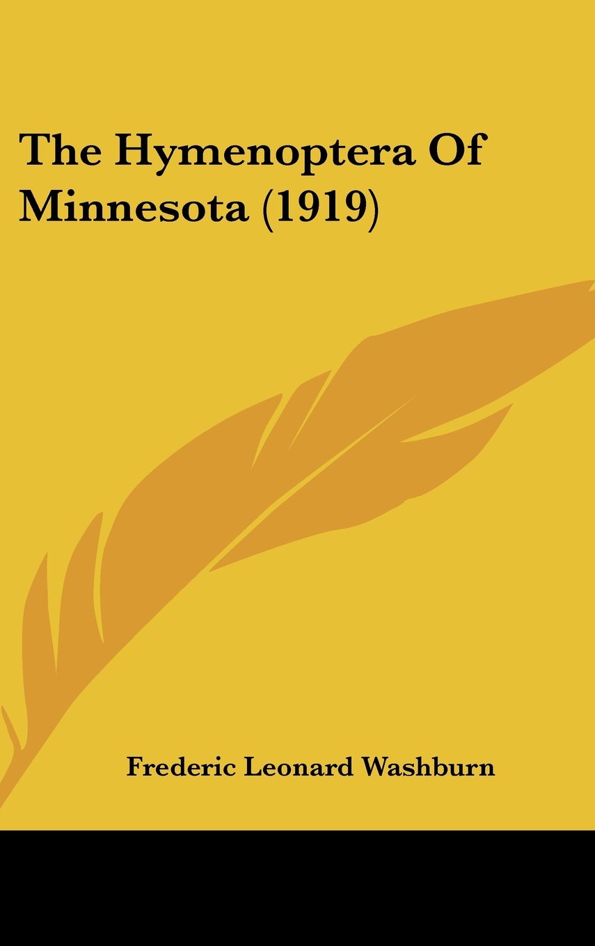 The Hymenoptera Of Minnesota (1919) Contemporary literature