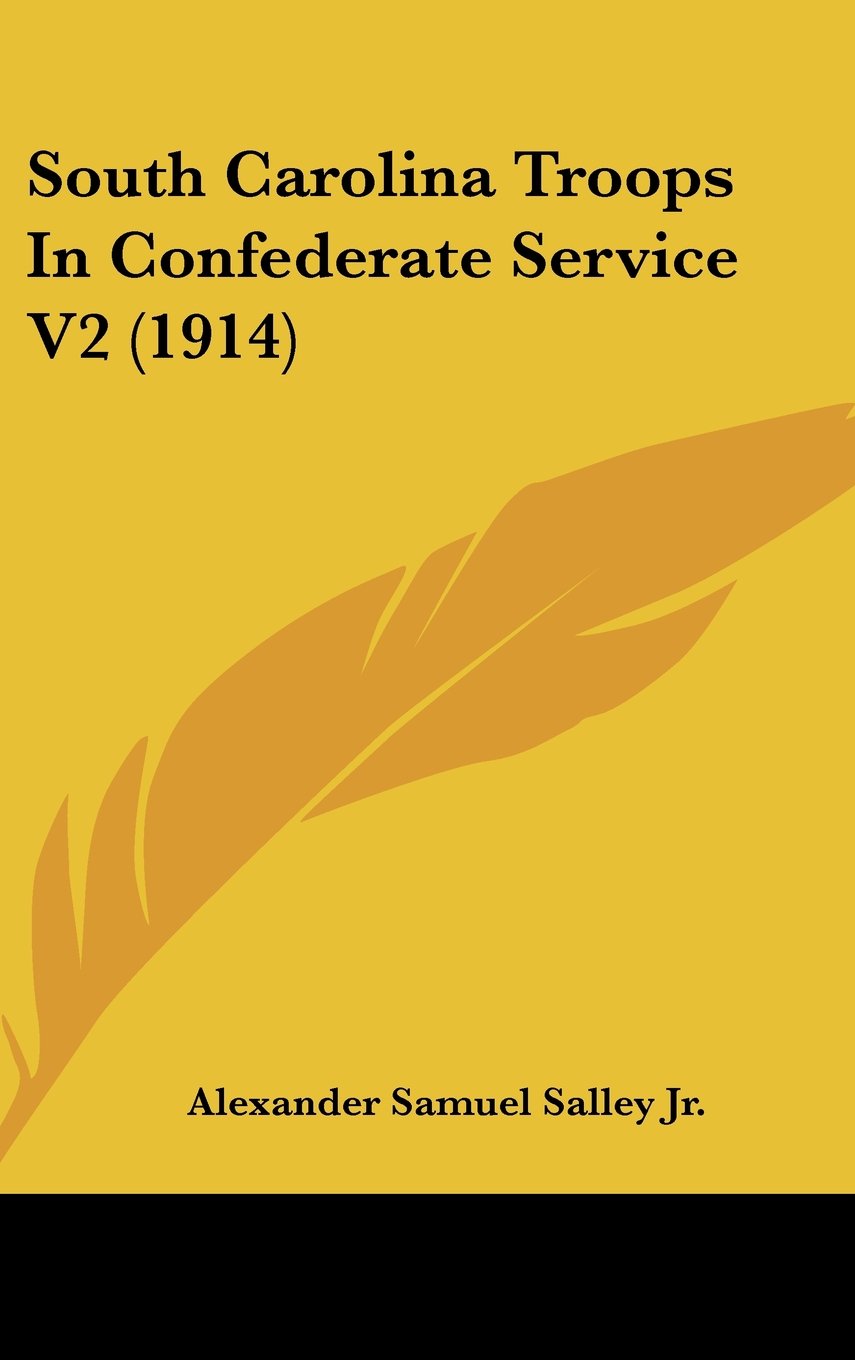 South Carolina Troops In Confederate Service V2 (1914) Contemporary literature