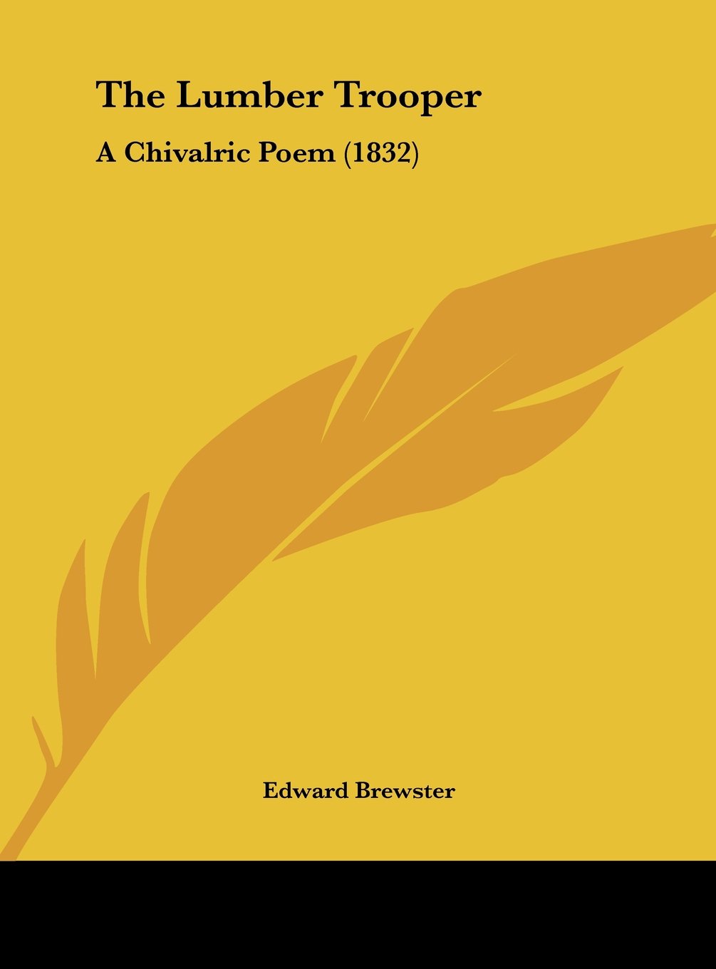 The Lumber Trooper: A Chivalric Poem (1832) Contemporary literature
