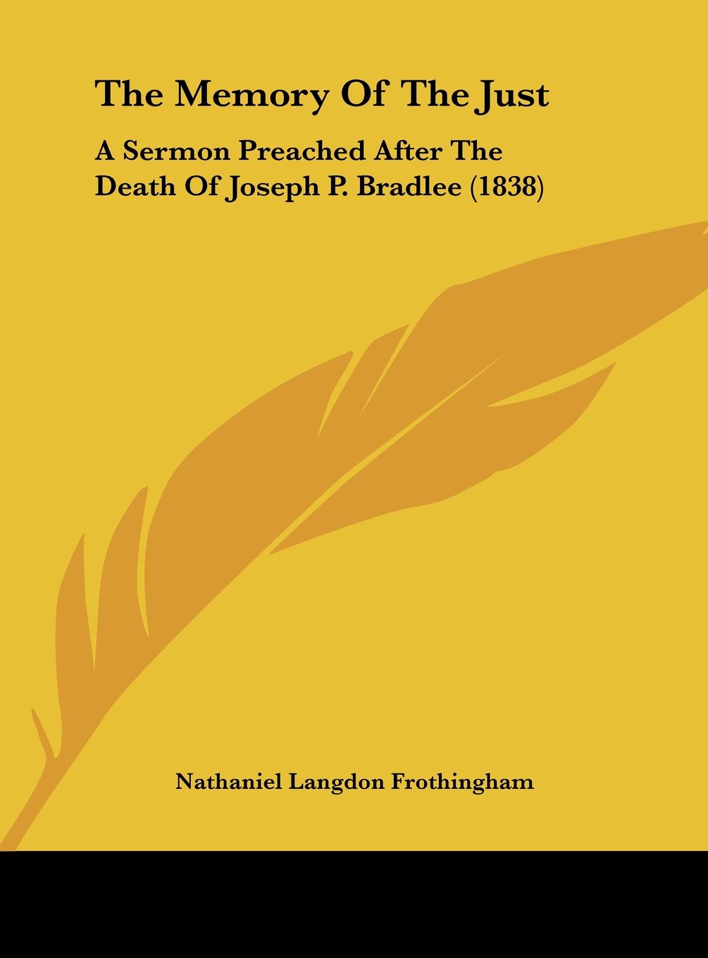 The Memory of the Just: A Sermon Preached After the Death of Joseph P. Bradlee (1838) Contemporary literature