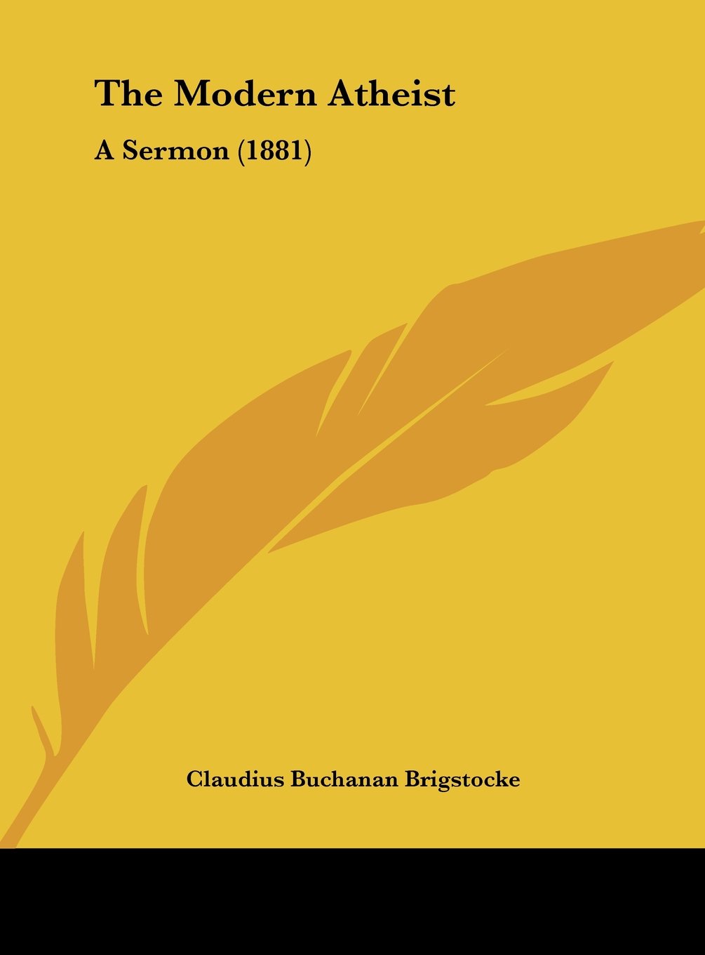 The Modern Atheist: A Sermon (1881) Contemporary literature