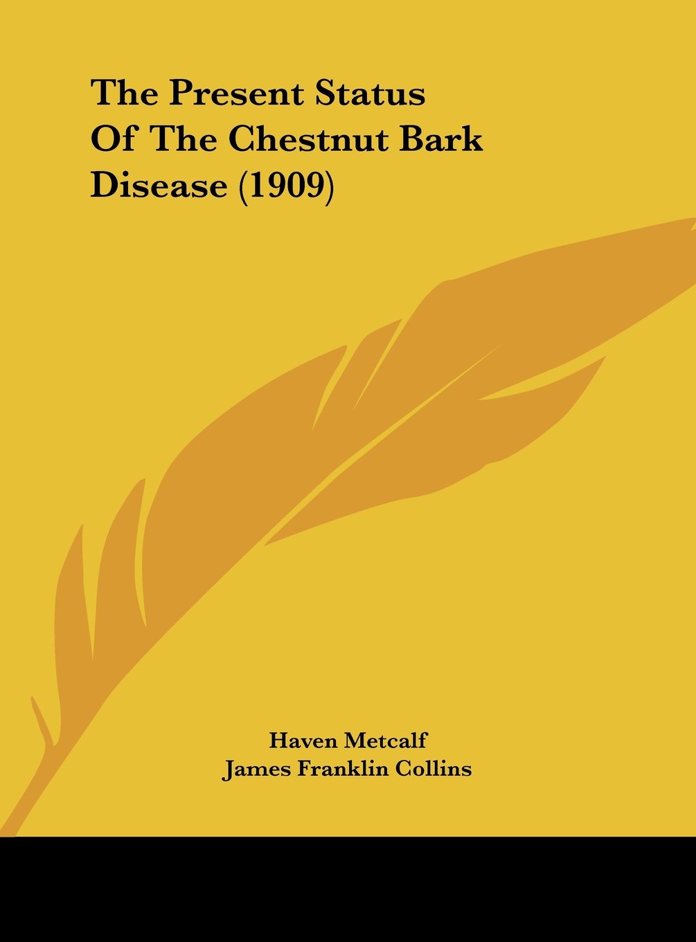 The Present Status Of The Chestnut Bark Disease (1909) Contemporary literature