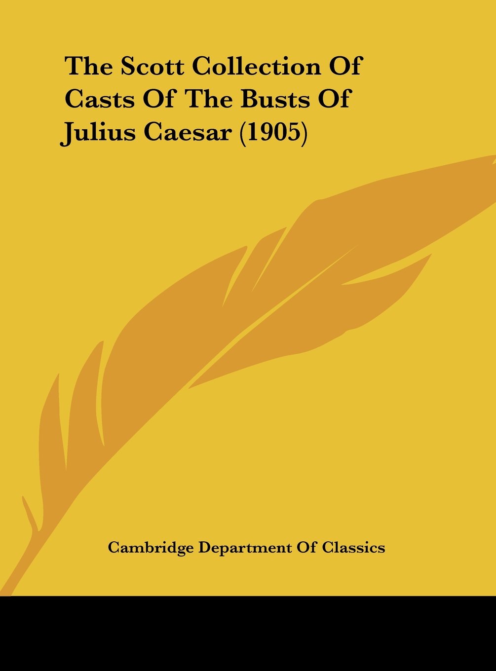 The Scott Collection Of Casts Of The Busts Of Julius Caesar (1905) Contemporary literature