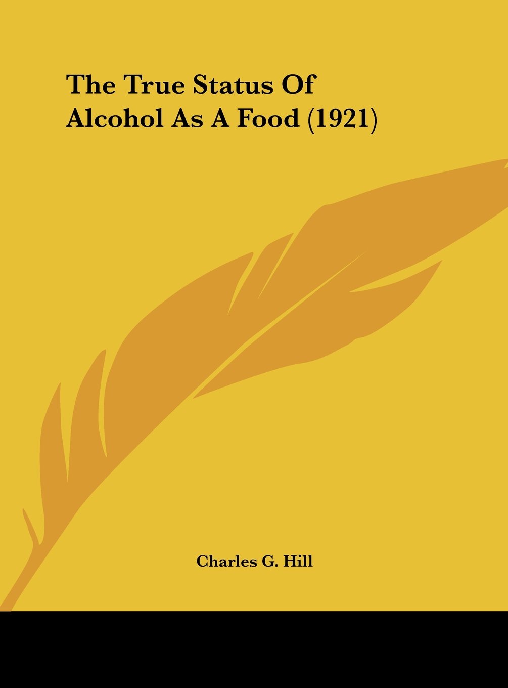The True Status Of Alcohol As A Food (1921) Contemporary literature