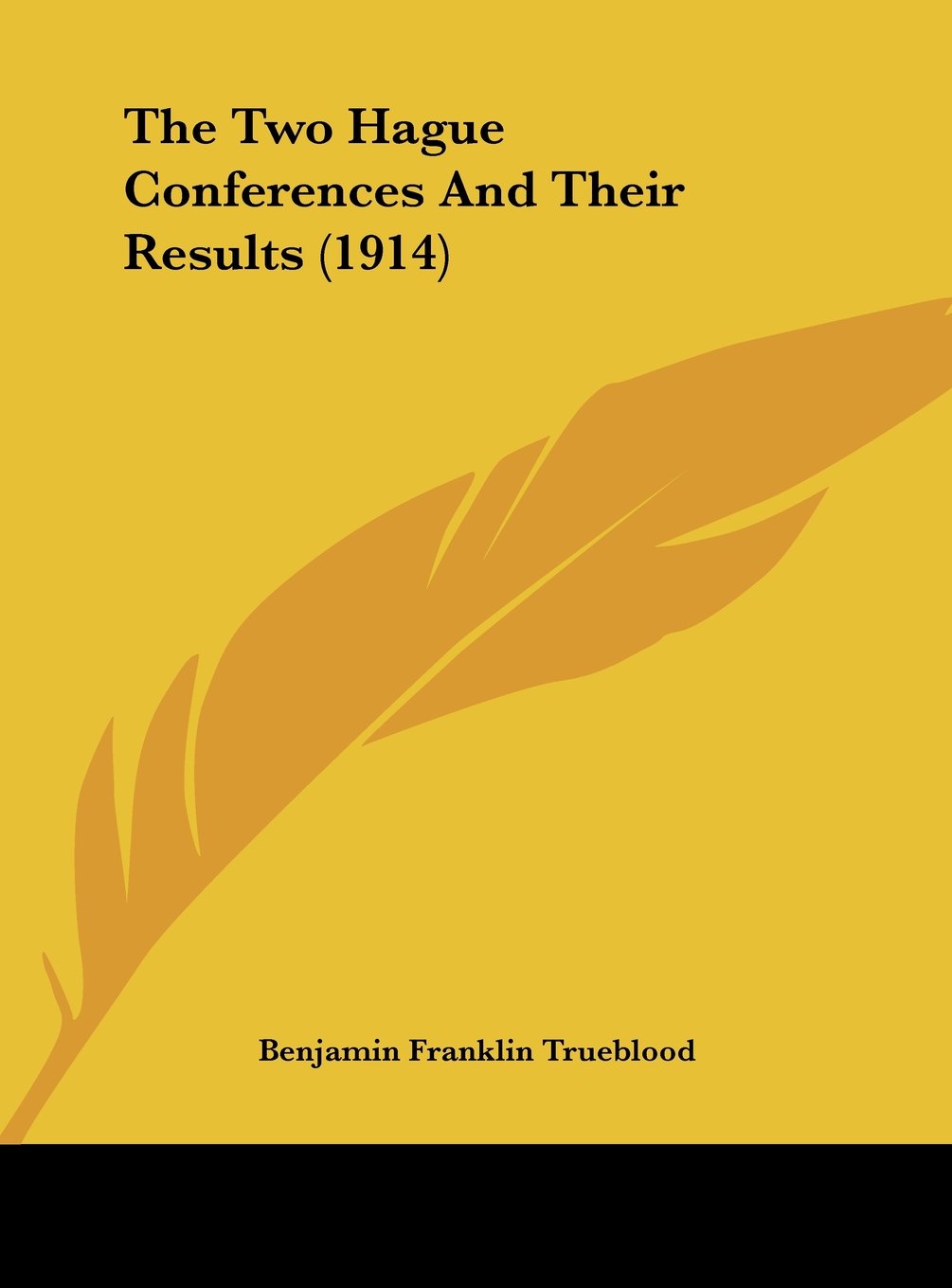 The Two Hague Conferences And Their Results (1914) Politics & History