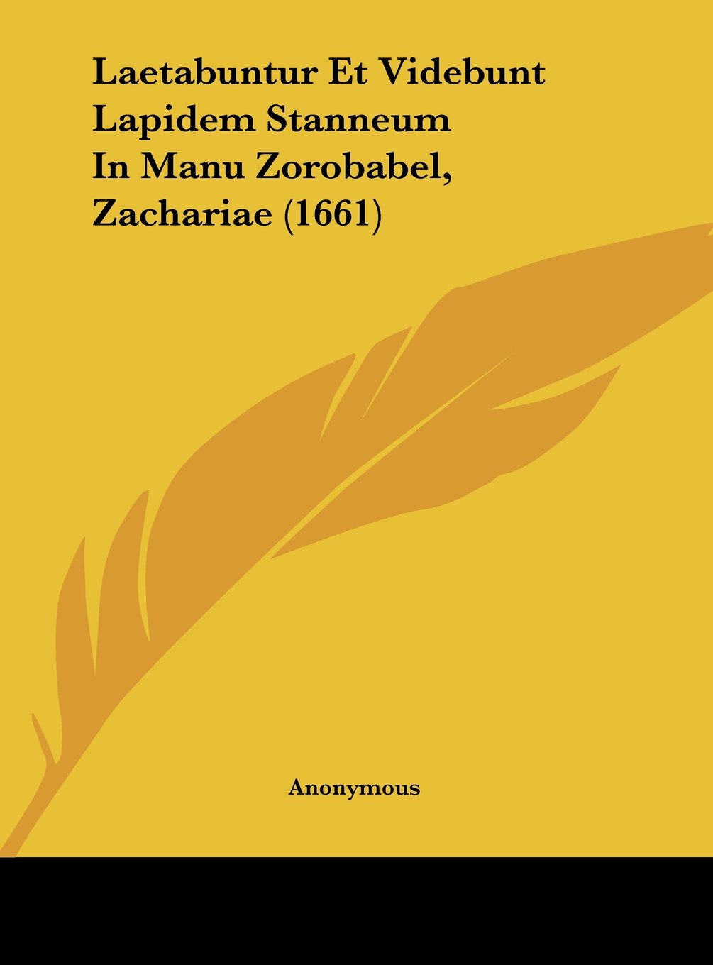 Laetabuntur Et Videbunt Lapidem Stanneum In Manu Zorobabel, Zachariae (1661) Contemporary literature
