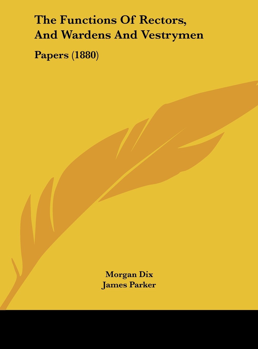 The Functions of Rectors, and Wardens and Vestrymen: Papers (1880) Contemporary literature