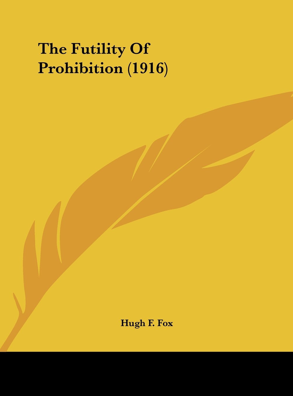 The Futility Of Prohibition (1916) Contemporary literature