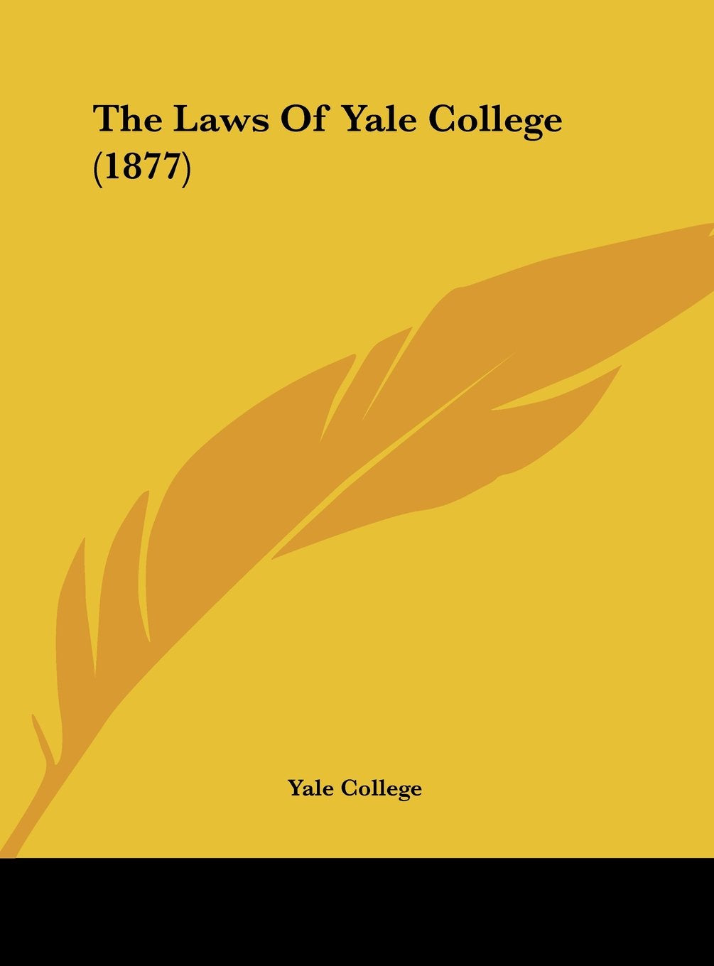 The Laws of Yale College (1877) Contemporary literature