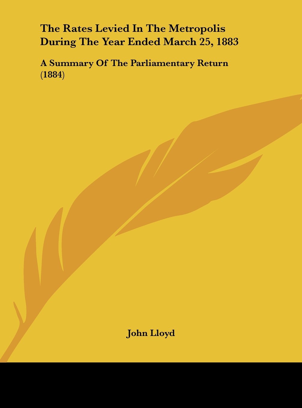 The Rates Levied in the Metropolis During the Year Ended March 25, 1883: A Summary of the Parliamentary Return (1884) Contemporary literature
