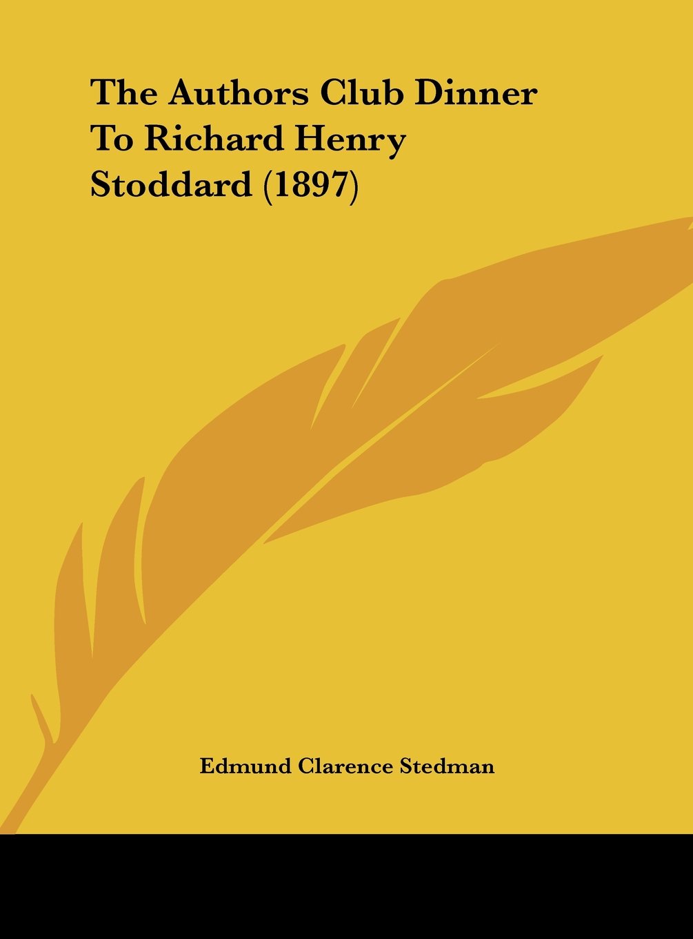 The Authors Club Dinner To Richard Henry Stoddard (1897) Contemporary literature