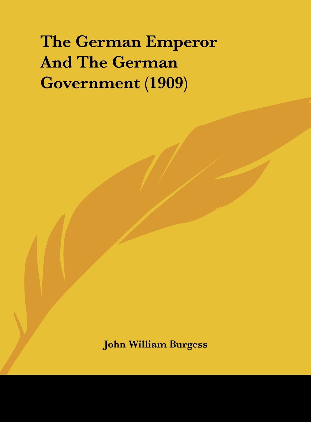 The German Emperor And The German Government (1909) Contemporary literature