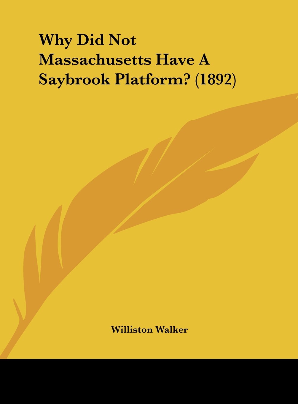 Product Image: Why Did Not Massachusetts Have A Saybrook Platform? (1892)