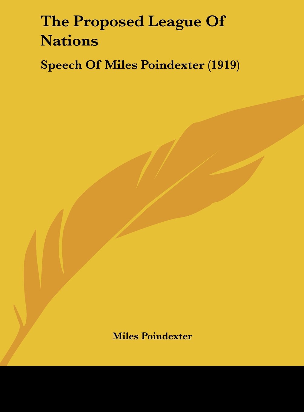 The Proposed League Of Nations: Speech Of Miles Poindexter (1919) Contemporary literature