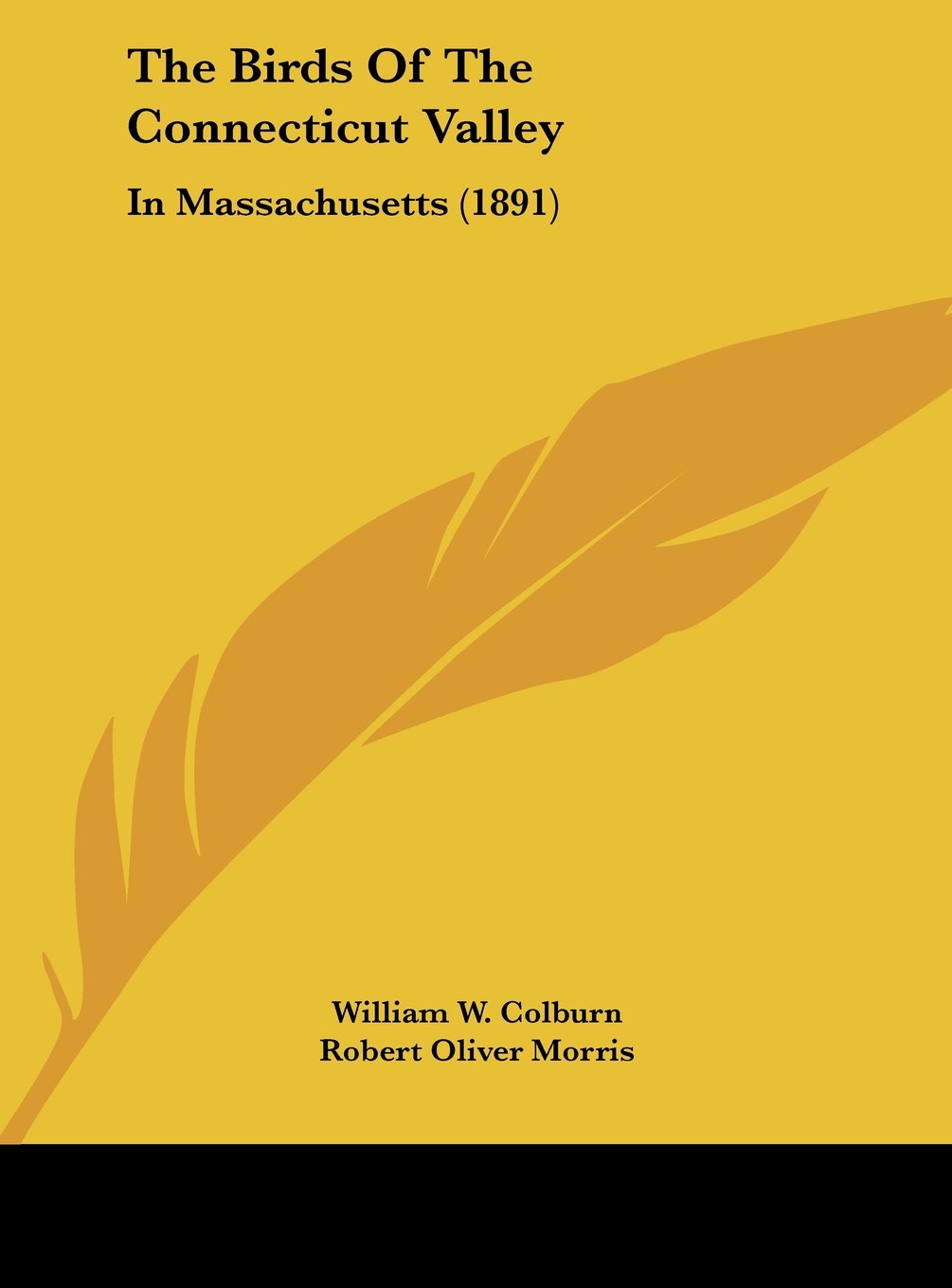 The Birds Of The Connecticut Valley: In Massachusetts (1891) Contemporary literature