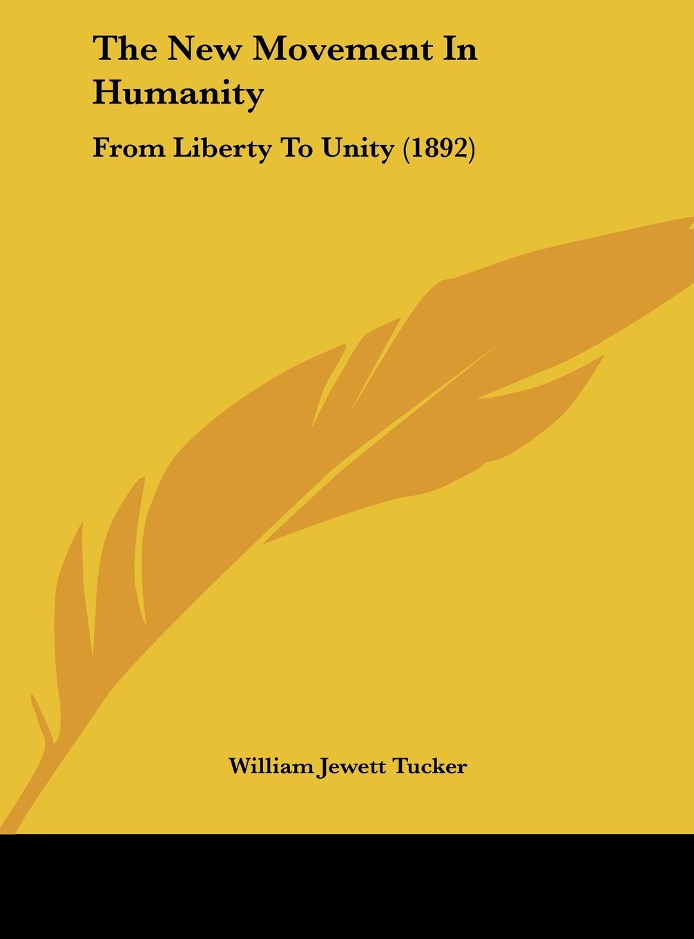 The New Movement In Humanity: From Liberty To Unity (1892) Contemporary literature