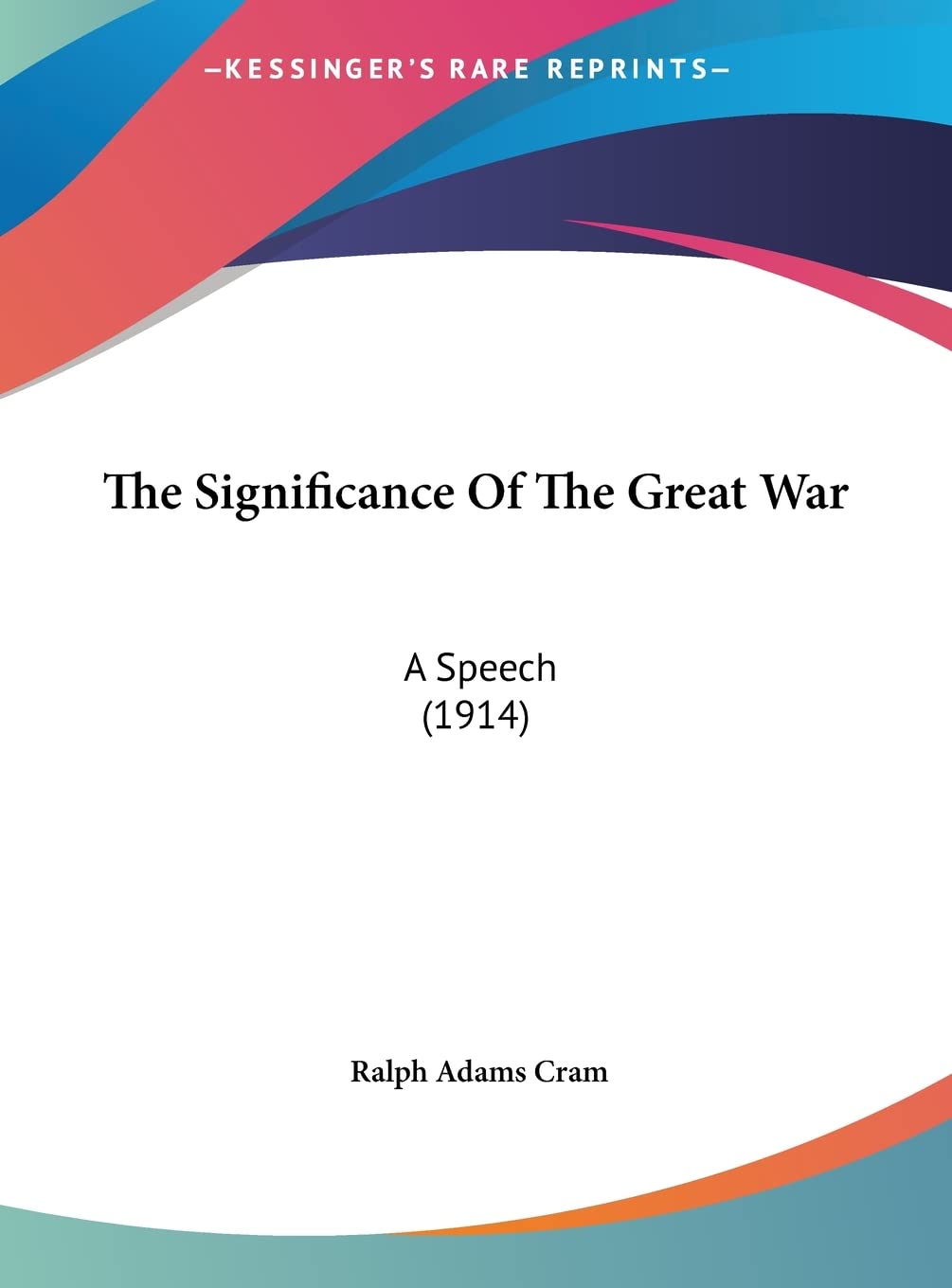The Significance of the Great War: A Speech (1914) Contemporary literature
