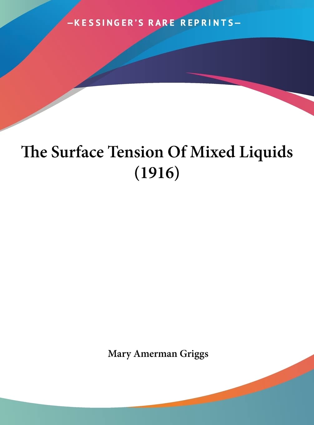 The Surface Tension Of Mixed Liquids (1916) Contemporary literature