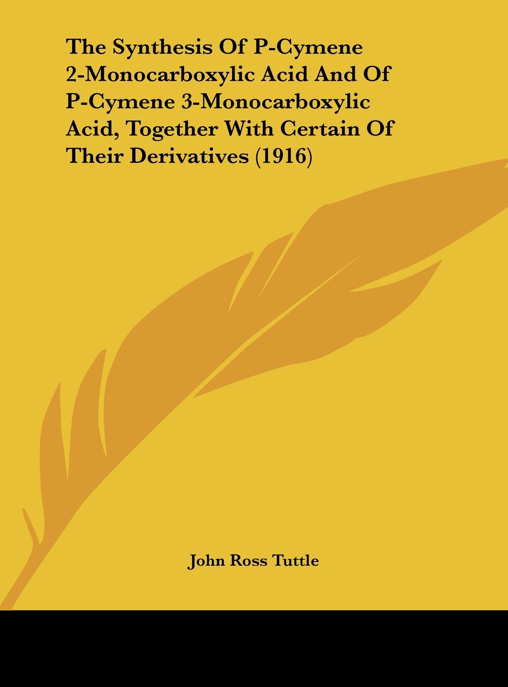 The Synthesis Of P-Cymene 2-Monocarboxylic Acid And Of P-Cymene 3-Monocarboxylic Acid, Together With Certain Of Their Derivatives (1916) Contemporary literature Books