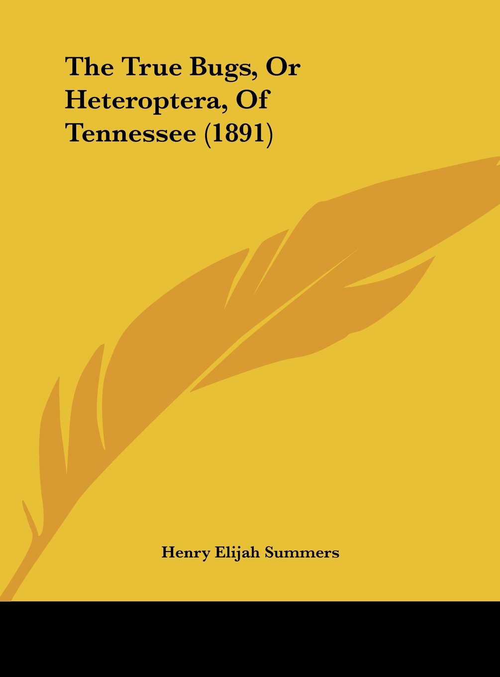 The True Bugs, Or Heteroptera, Of Tennessee (1891) Contemporary literature