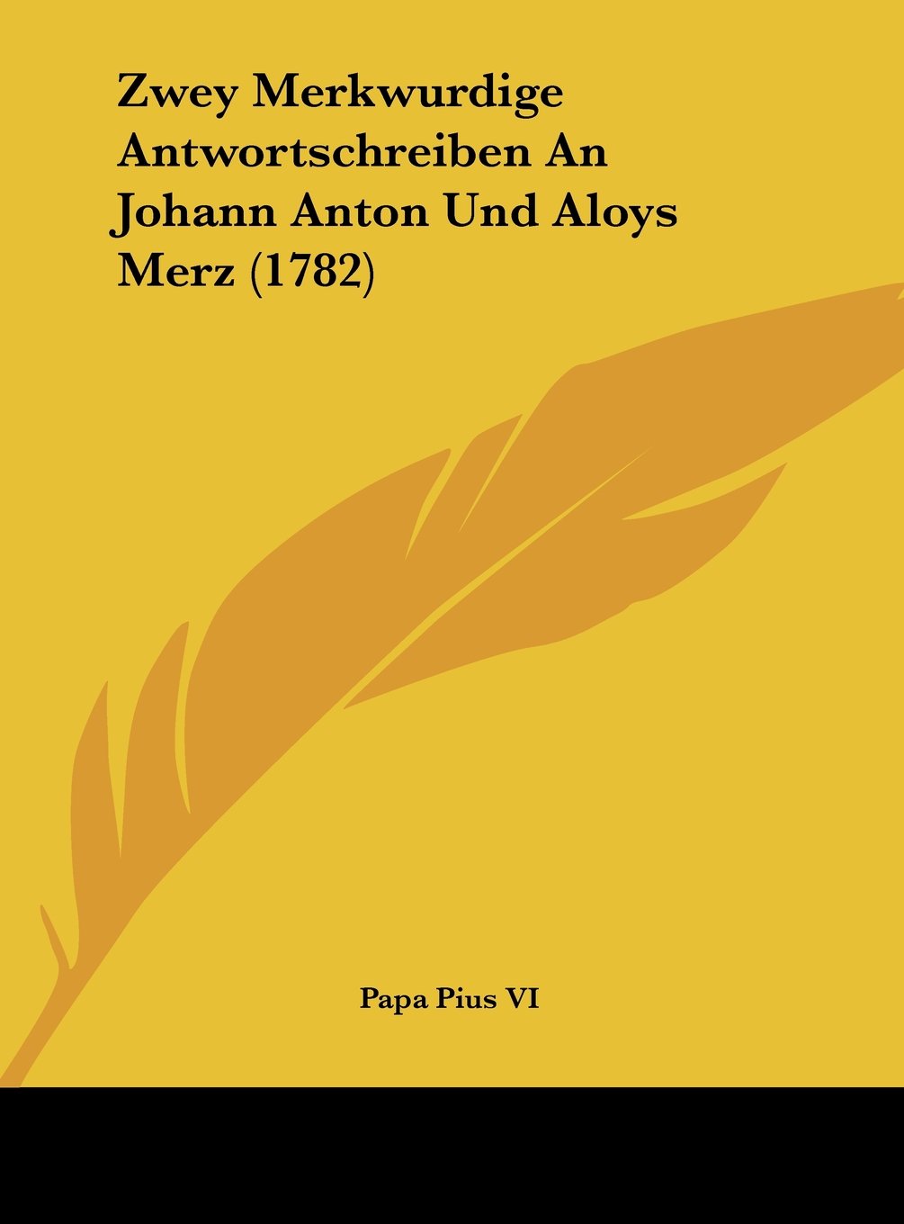 Zwey Merkwurdige Antwortschreiben An Johann Anton Und Aloys Merz (1782) Contemporary literature Books