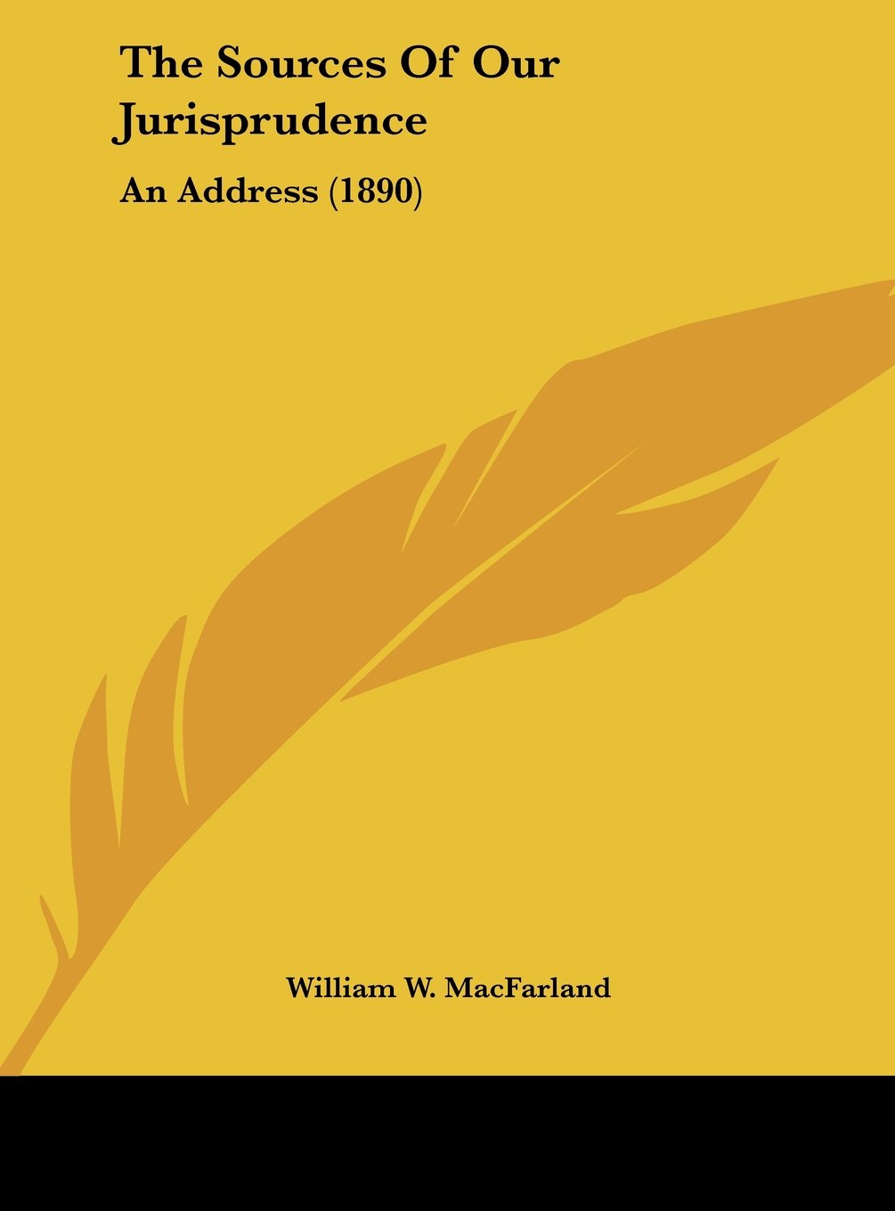 The Sources Of Our Jurisprudence: An Address (1890) Contemporary literature