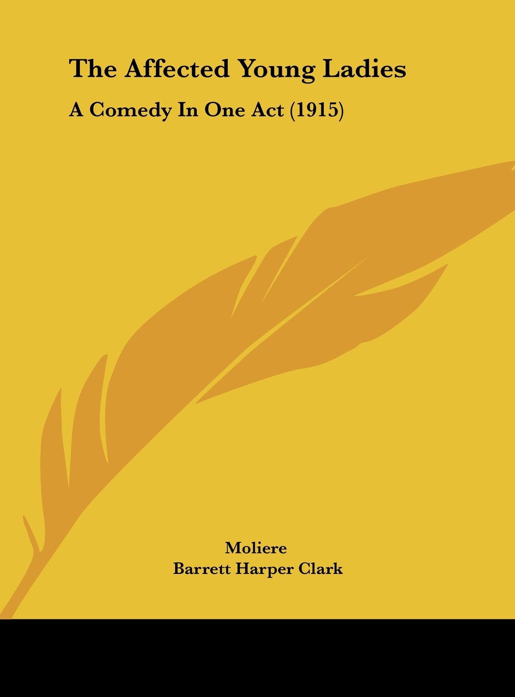 The Affected Young Ladies: A Comedy In One Act (1915) Contemporary literature