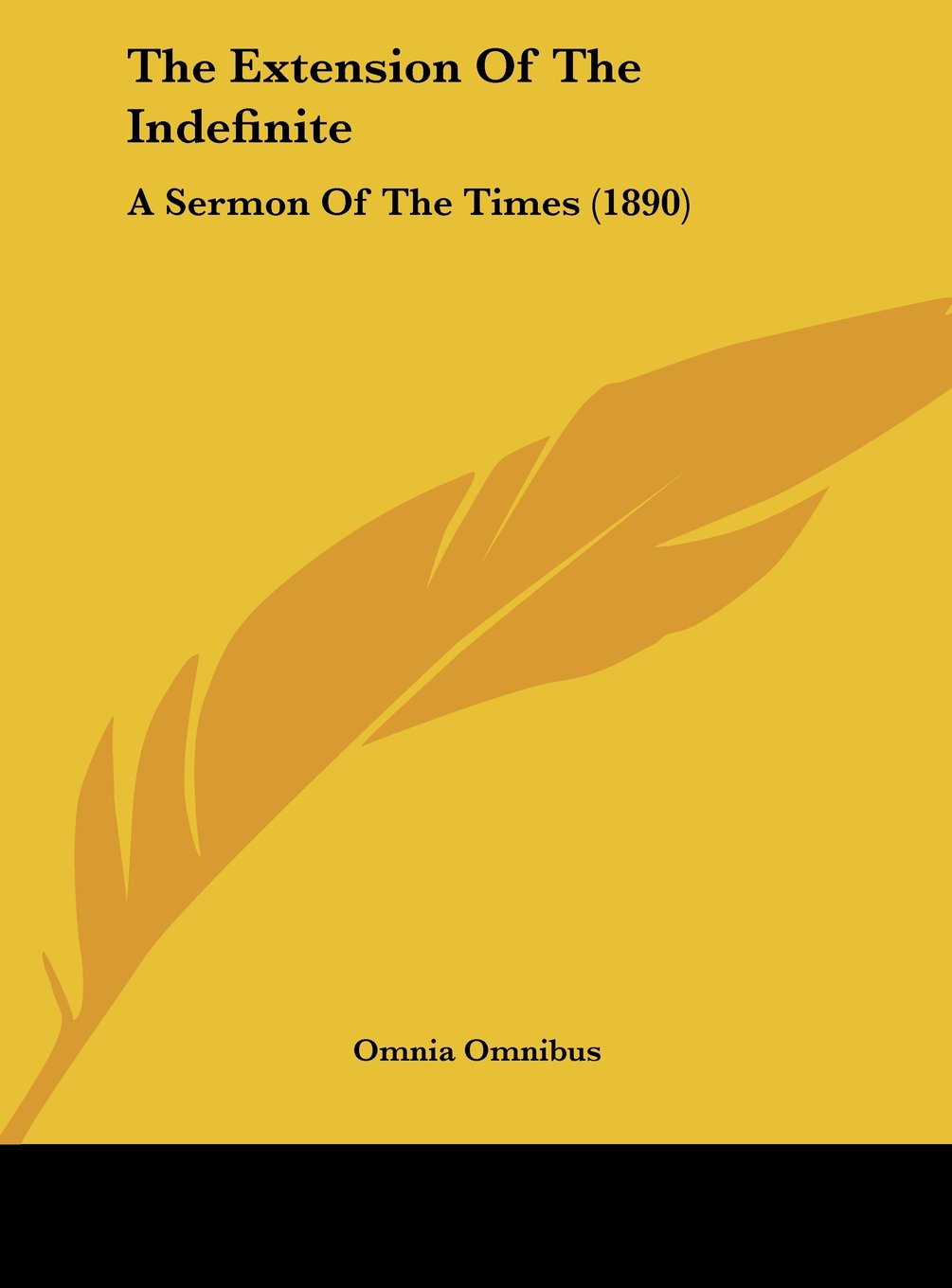 The Extension Of The Indefinite: A Sermon Of The Times (1890) Contemporary literature