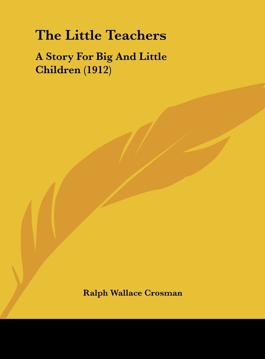 The Little Teachers: A Story For Big And Little Children (1912) Memories
