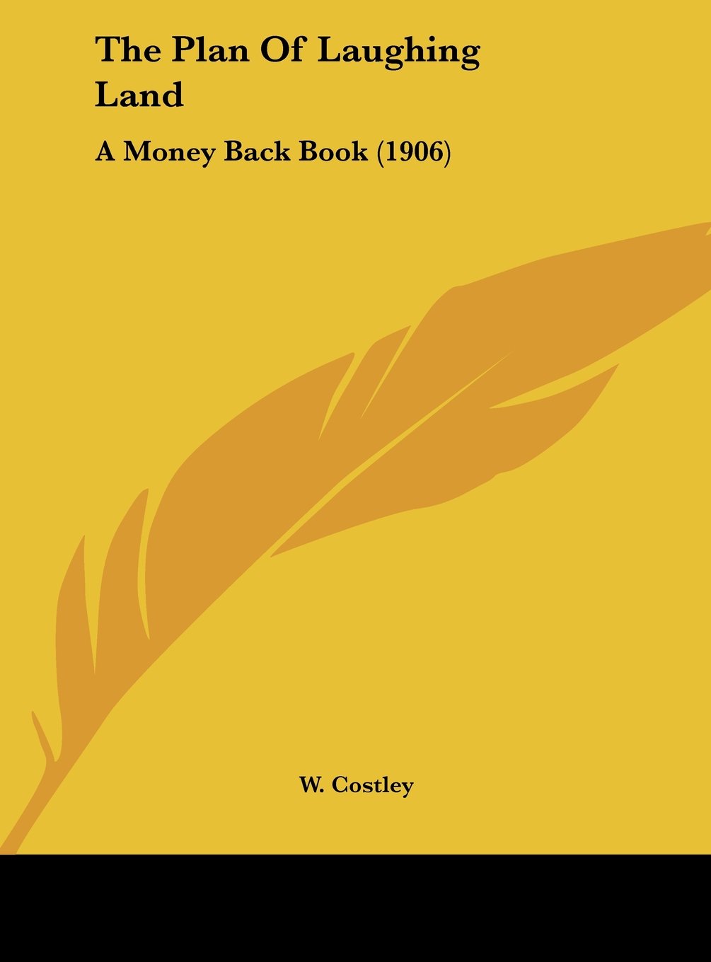 The Plan Of Laughing Land: A Money Back Book (1906) Contemporary literature