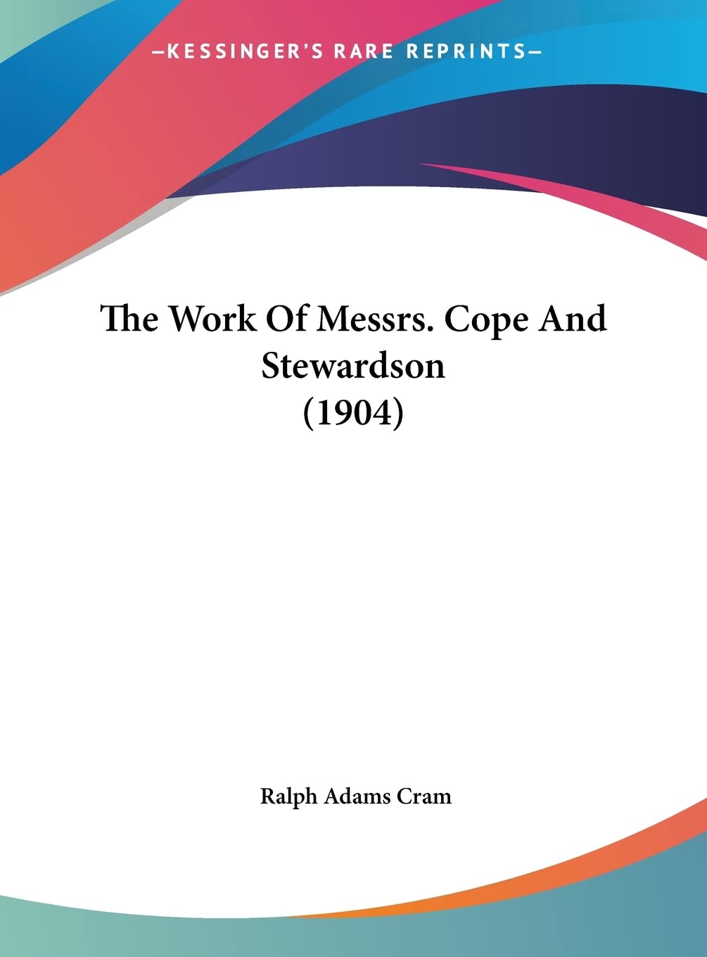 The Work Of Messrs. Cope And Stewardson (1904) Contemporary literature