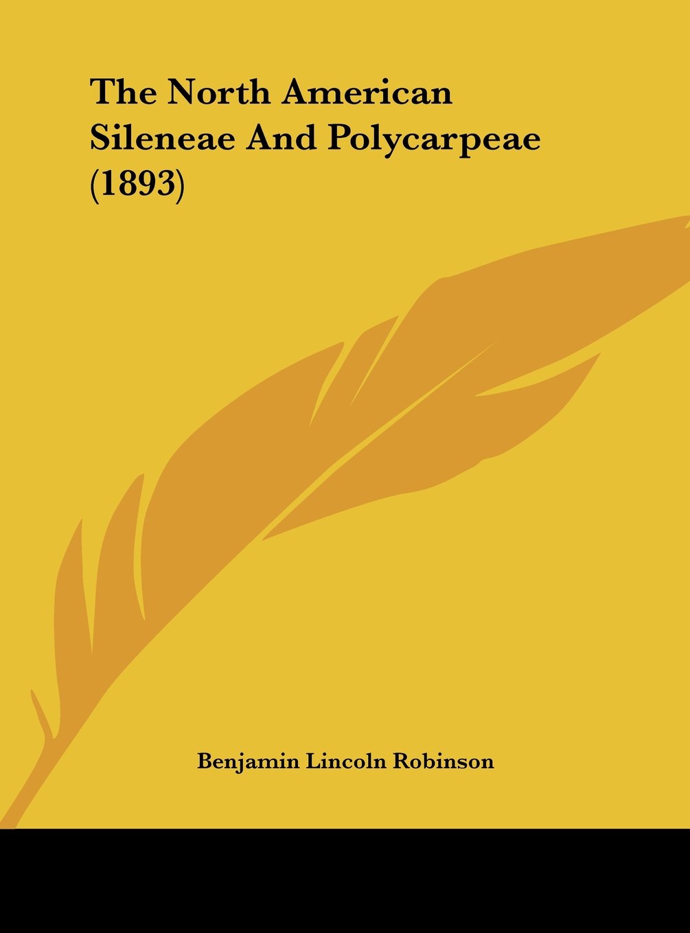 The North American Sileneae And Polycarpeae (1893) Contemporary literature