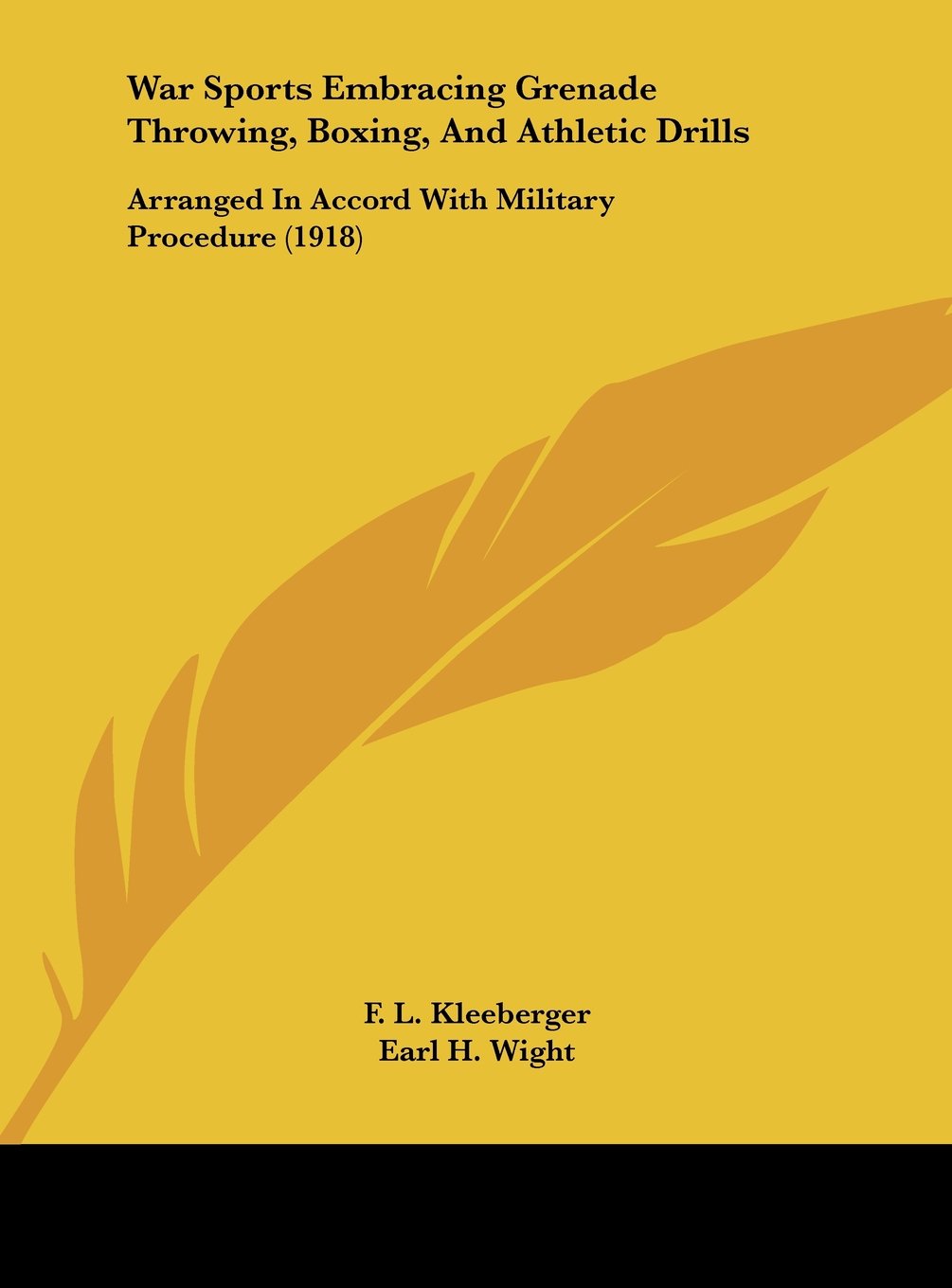 War Sports Embracing Grenade Throwing, Boxing, And Athletic Drills: Arranged In Accord With Military Procedure (1918) Contemporary literature