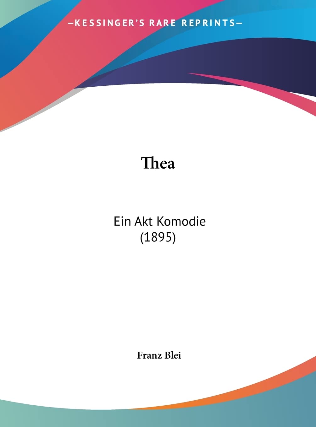 Thea: Ein Akt Komodie (1895) Contemporary literature
