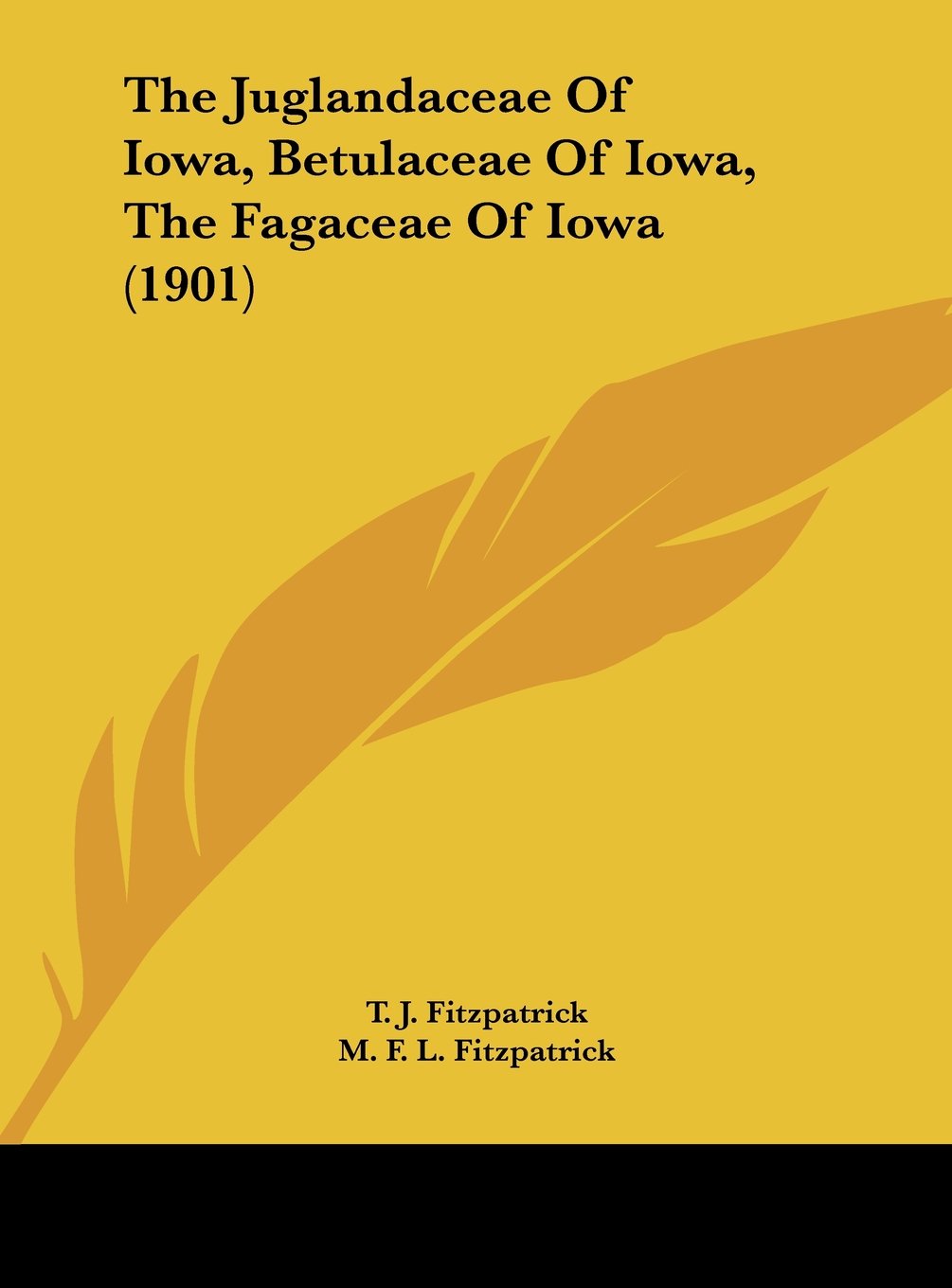 The Juglandaceae Of Iowa, Betulaceae Of Iowa, The Fagaceae Of Iowa (1901) Contemporary literature Books