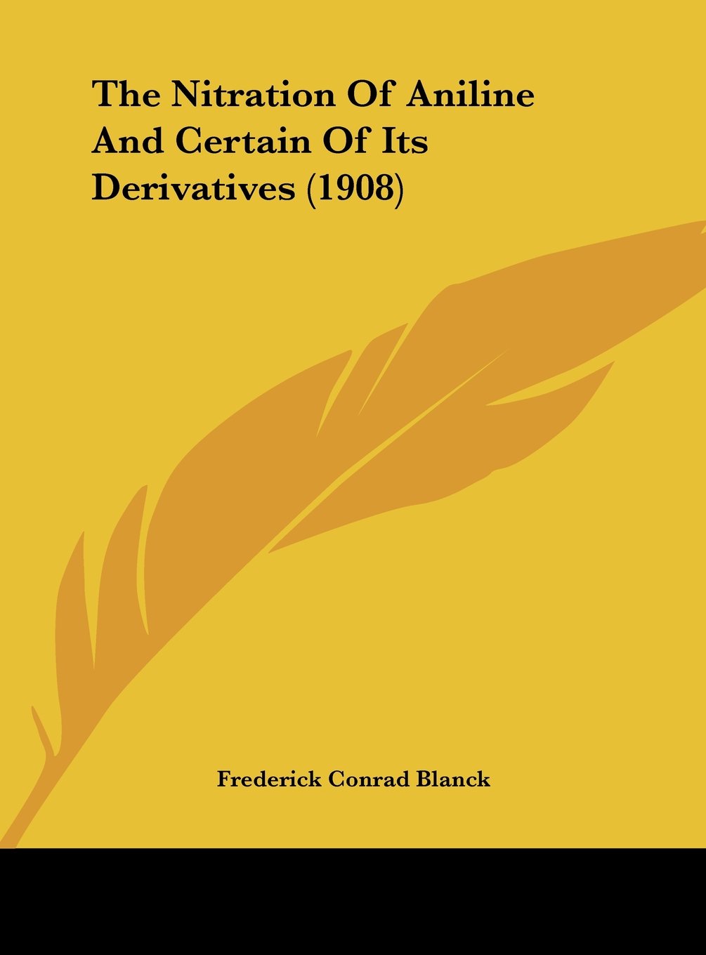 The Nitration Of Aniline And Certain Of Its Derivatives (1908) Contemporary literature
