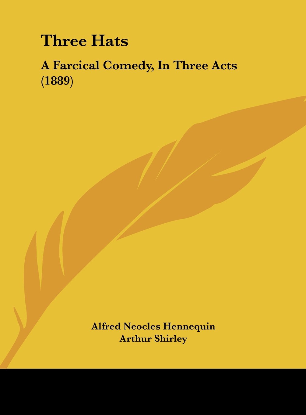 Three Hats: A Farcical Comedy, In Three Acts (1889) Contemporary literature