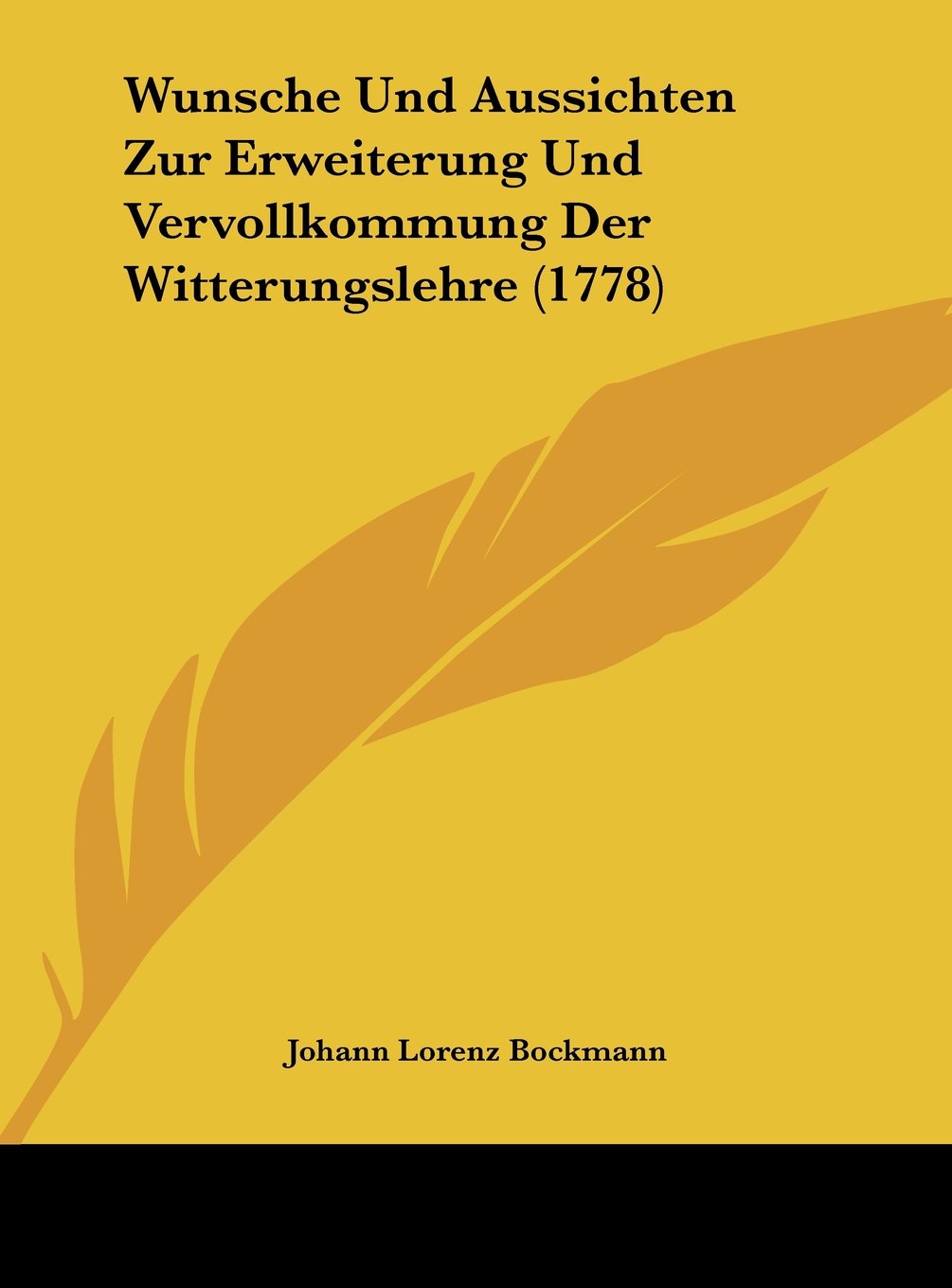 Wunsche Und Aussichten Zur Erweiterung Und Vervollkommung Der Witterungslehre (1778) Contemporary literature