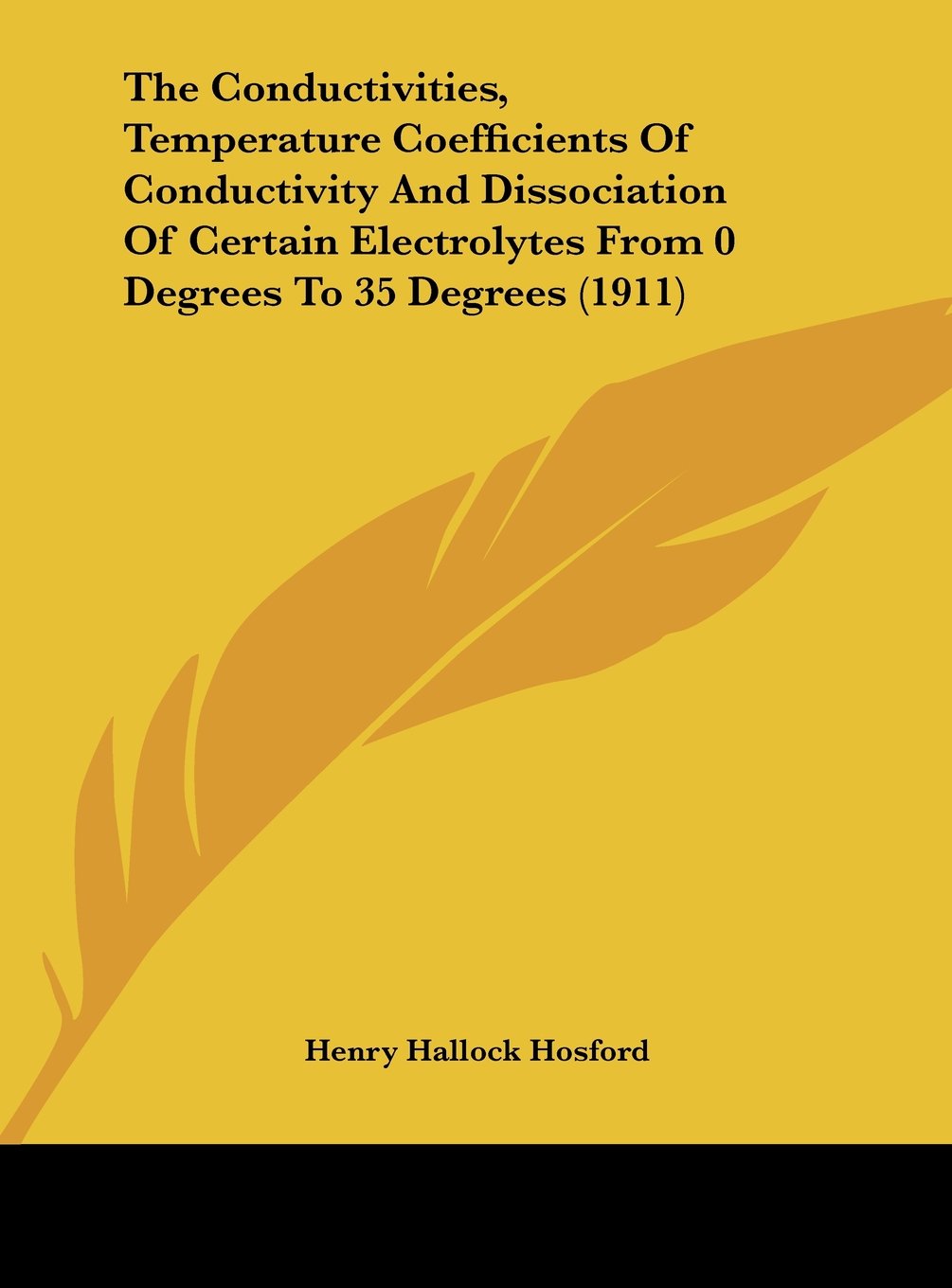The Conductivities, Temperature Coefficients Of Conductivity And Dissociation Of Certain Electrolytes From 0 Degrees To 35 Degrees (1911) Contemporary literature