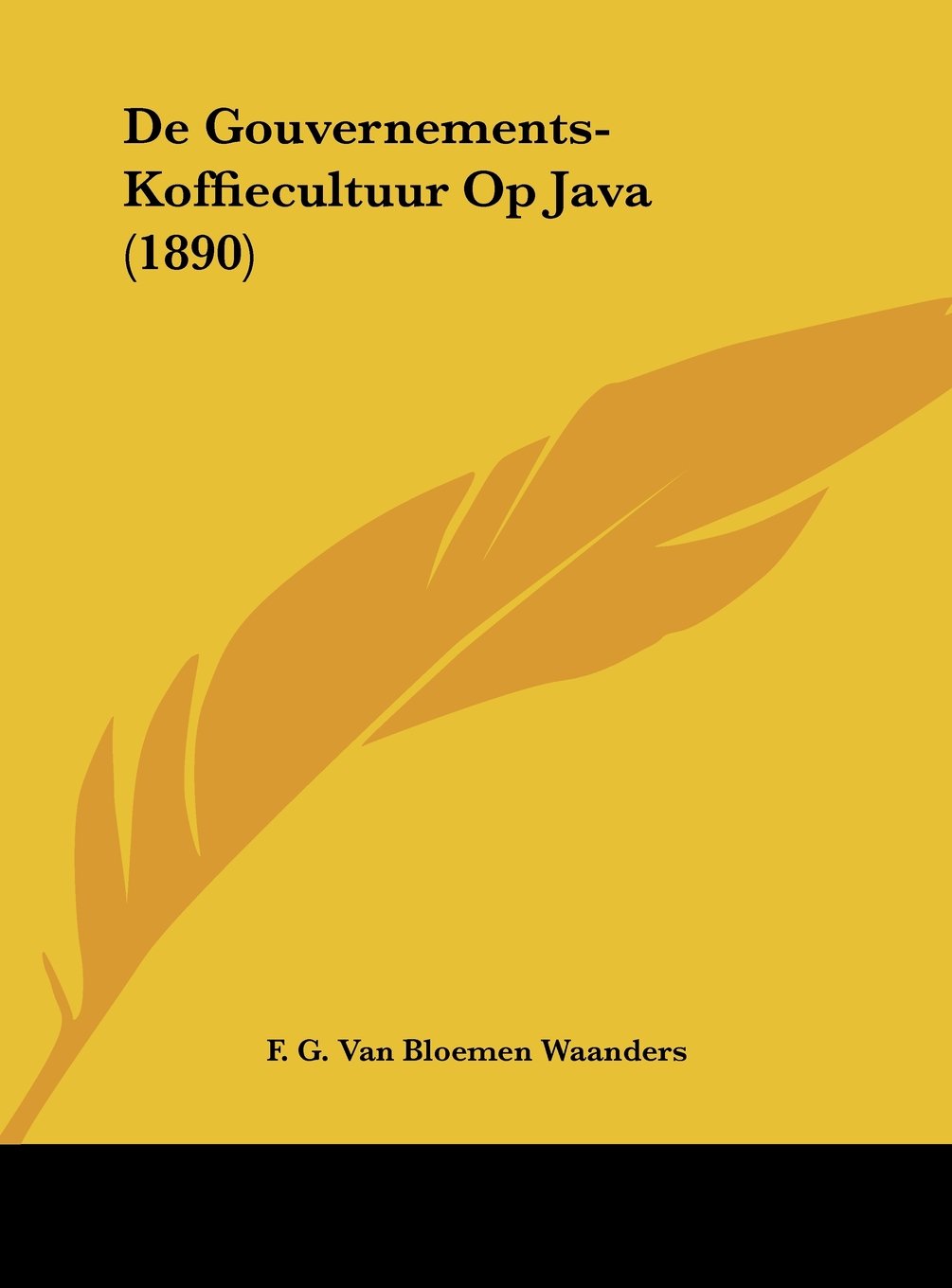 De Gouvernements-Koffiecultuur Op Java (1890) Contemporary literature