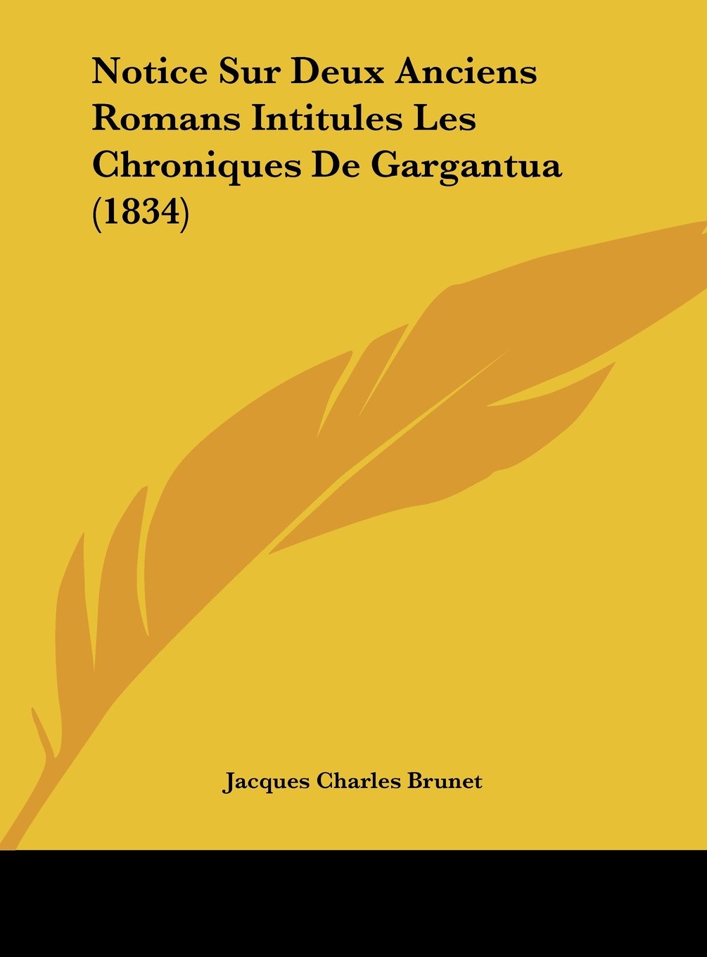 Notice Sur Deux Anciens Romans Intitules Les Chroniques De Gargantua (1834) Contemporary literature