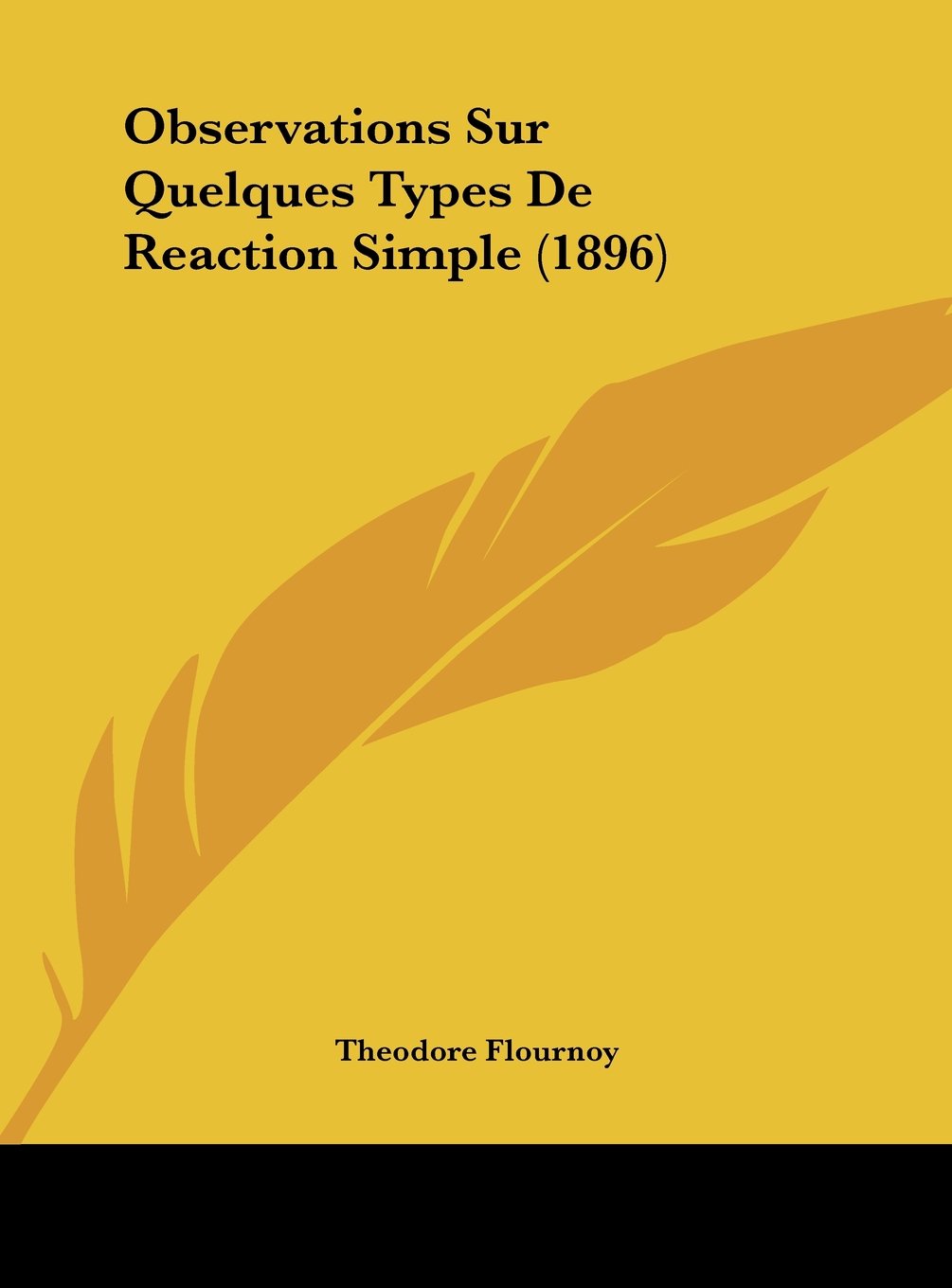 Observations Sur Quelques Types De Reaction Simple (1896) Contemporary literature