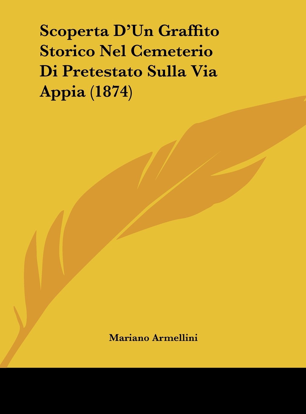 Scoperta D'Un Graffito Storico Nel Cemeterio Di Pretestato Sulla Via Appia (1874) Contemporary literature