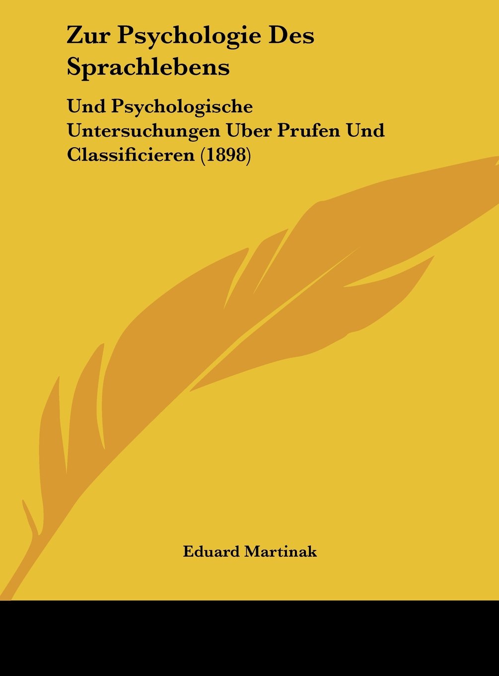 Zur Psychologie Des Sprachlebens: Und Psychologische Untersuchungen Uber Prufen Und Classificieren (1898) Contemporary literature Books