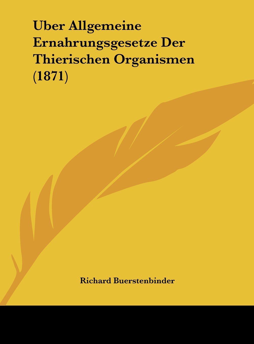 Uber Allgemeine Ernahrungsgesetze Der Thierischen Organismen (1871) Contemporary literature