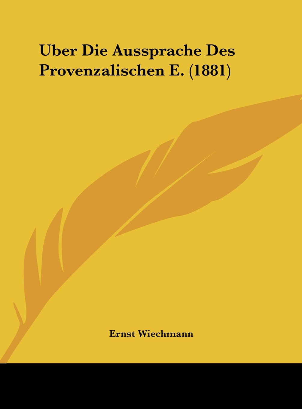 Uber Die Aussprache Des Provenzalischen E. (1881) Contemporary literature